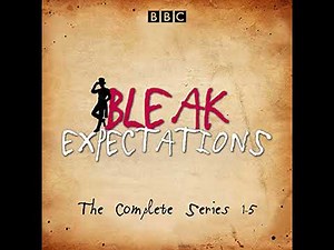 Bleak Expectations: The complete BBC Radio 4 series by Mark Evans | Full Audiobook