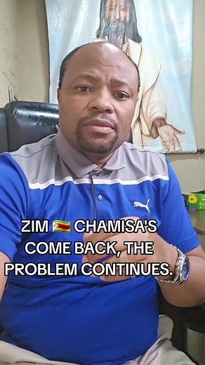 ZIM 🇿🇼 CHAMISA'S COME BACK, THE PROBLEM CONTINUES.