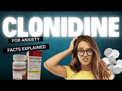 CLONIDINE for Anxiety (Catapres)