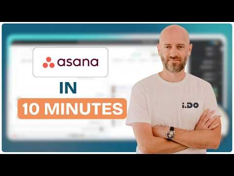 Asana in 10 Minutes - Complete Platform Overview