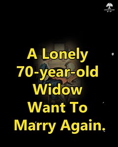 317K views · 2.4K reactions | A LONELY 70-YEAR-OLD WIDOW DECIDED THAT IT WAS TIME TO MARRY AGAIN. | Lessons Taught By Life | Facebook