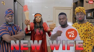 African Home: New Wife (Part 2) | SamSpedy