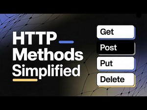 HTTP Methods Simplified: GET, POST, PUT, DELETE Without the Complexity