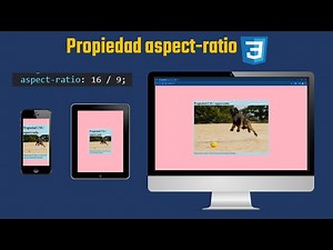 Qué es y cómo funciona la propiedad aspect-ratio en CSS3