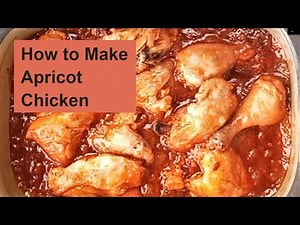 How to Make Apricot Chicken