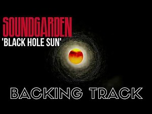 Soundgarden - 'Black Hole Sun' - Backing Track