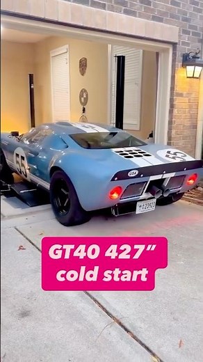 1965 Ford GT40 427” cold start & idle GT 40 big block exhaust sound racing Shelby American