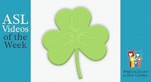 ASL Resources for St. Patrick’s Day - American Society for Deaf Children