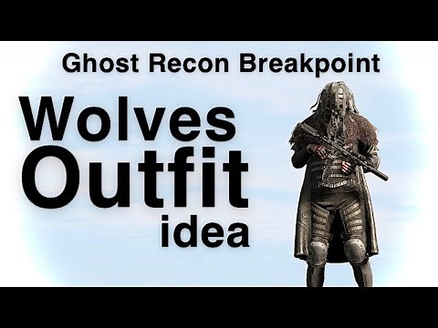 Ghost Recon Breakpoint | Wolves Outfit Idea