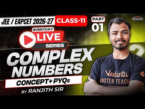 Complex Numbers Class 11 Full Concept & Tricks - MPC - JEE / EAPCET 2026 - Full Chapter + PYQs