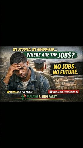 “We Studied, We Graduated… But Where Are the Jobs in Malawi?”