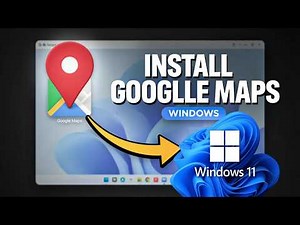 How to Install Google Maps on Windows Step by Step