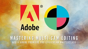 NFS   Adobe Premiere Pro Masterclass—Mastering Multi-Cam Editing