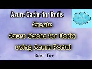 Create Azure Cache for Redis | Basic Tier Cache using Azure Portal