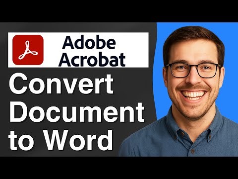 How to convert Adobe Acrobat document to Word [2025 Easy Guide]