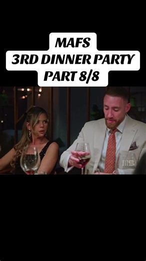 MAFS Third Dinner Party Highlights - Part 8