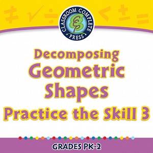 Geometry: Decomposing Geometric Shapes - Practice the Skill 3 -NOTEBOOK Gr. PK-2
