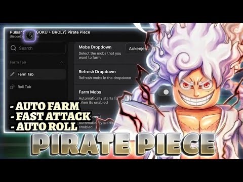 Pirate Piece Script - Auto Farm Mob, Auto Farm Lvl, Fast Attack, Auto Roll & More