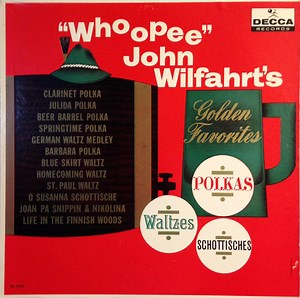 "Whoopee" John Wilfahrt - "Whoopee" John Wilfahrt's Golden Favorites