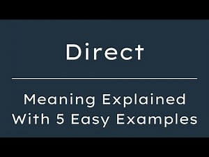 What Does Direct Mean? Direct Meaning in English With 5 Example Sentences