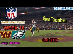 Philadelphia Eagles vs Washington Commanders Week 16 Game 3rd QTR Highlights NFL DEC 20, 2025