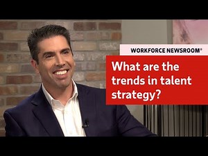 What are the trends in talent strategy?