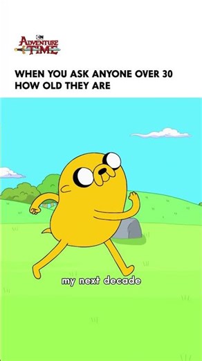 After 30 we lost track 😵‍💫 #adventuretime #cartoonnetwork #jakethedog #genz #millennials #boomers