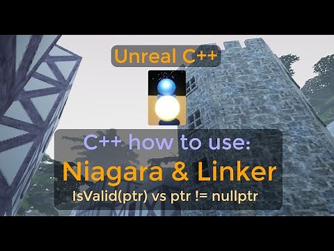 Using Niagara particles and vfx in Unreal C++; covering first time set up - UE C++ Tutorial
