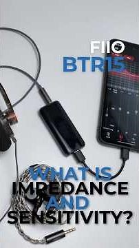 What is Impedance and Sensitivity for Audio? Fiio BTR15 Review #iemreview #dac #amp #lesmodio