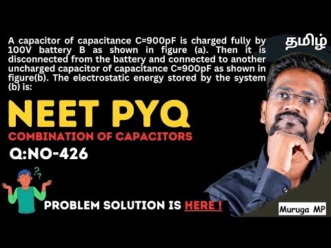 NEET PYQ | Class 12 Physics | Combination Of Capacitors |Electrostatics|Muruga MP #physicspyq