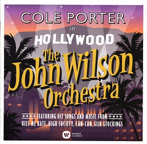 The John Wilson Orchestra - Cole Porter In Hollywood