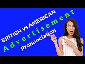 British & American Pronunciation Differences of Advertisement