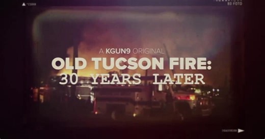 Old Tucson Fire: 30 Years Later