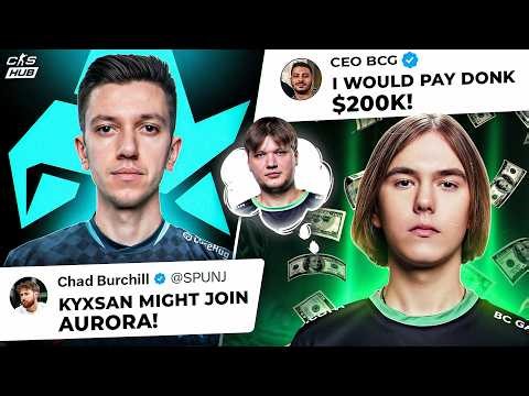 KYXSAN MIGHT JOIN AURORA! INSANE OFFER FOR DONK! NEW FAZE PLAYER! CACHE IS BACK! CS NEWS