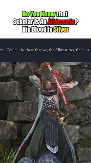 Do You Know the Scholar Is an Albinauric? His Blood Is Silver! #eldenring #eldenringnightreign