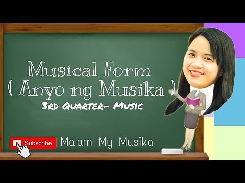 Musical Form ( Anyo ng Musika)