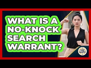 What Is a No-Knock Search Warrant?
