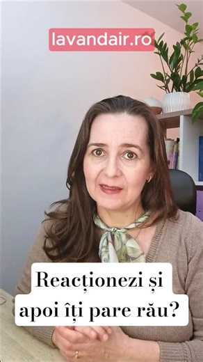 Reacționezi și apoi îți pare rău?