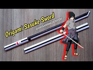 Amazing, SASUKE SWORD Paper - DIY Origami Naruto