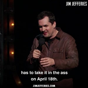 April 18th is not cancelled! | Jim Jefferies