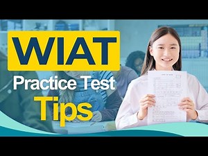 WIAT-4 Practice Test 2026 - Wechsler Individual Achievement Test Complete All You Need to Know
