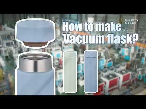 How to make steel vacuum thermos flask?