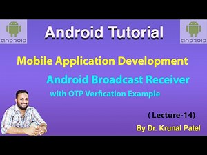 Mobile Application Development -Lecture 14 Android Broadcast Receiver with OTP verification Example