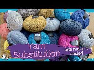 Yarn Substitution - how, when, what - with example yarn Rowan Felted Tweed DK