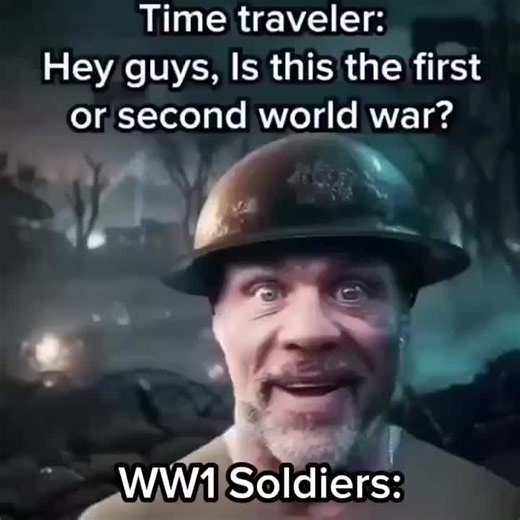 #ww2 #ww1 #timetravel #timetraveler #fyp #meme #foryou
