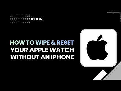How to Wipe and Reset Your Apple Watch Without an iPhone in 2026 | Full Step-by-Step Guide