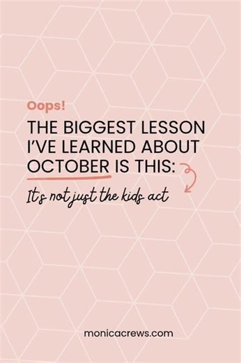 The biggest lesson I’ve learned about October
