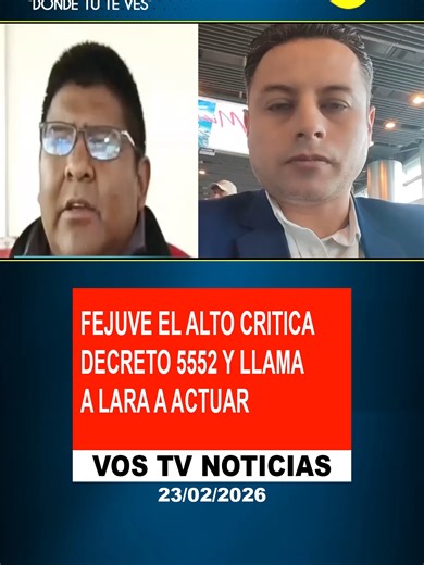🔴🟢#VOSTVINFORMA FEJUVE EL ALTO CRITICA DECRETO 5552 Y LLAMA A LARA A ACTUAR El presidente de FEJUVE El Alto, David Calizaya, calificó el decreto supremo 5552 como irracional, anticonstitucional y un grave error del Gobierno, al considerar que busca limitar el poder administrativo y operativo de la Vicepresidencia para “manejar” al vicepresidente. En este contexto, Calizaya exhortó a Edmand Lara a iniciar un proceso constitucional que le permita defender sus atribuciones y garantizar el respeto