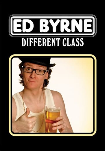 Ed Byrne: Different Class (2009)