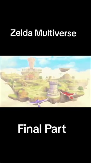 Zelda Multiverse Final Part - Epic Adventure with Multiple Links
